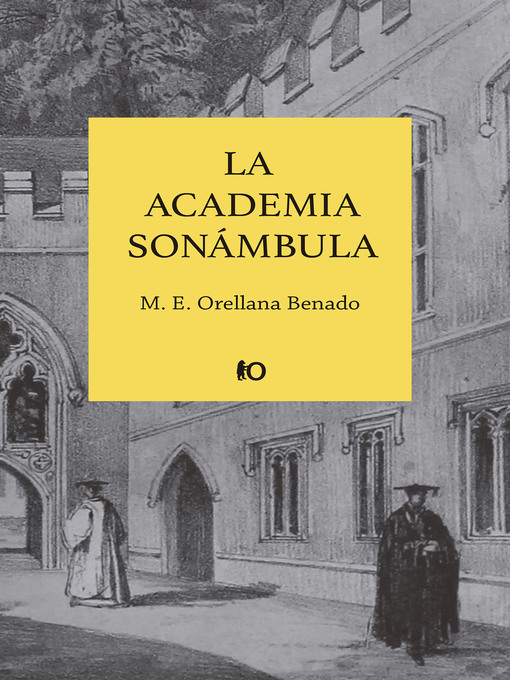 Title details for La academia sonámbula by Miguel Orellana Benado - Available